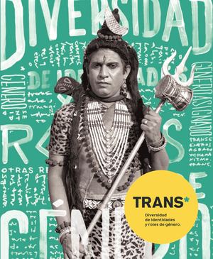 Trans. Diversidad de identidades y roles de género