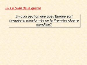 La Première Guerre mondiale et ses conséquences III.