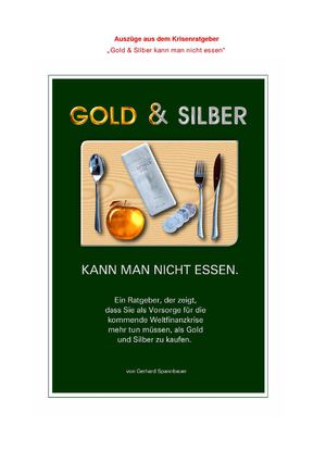Gold und Silber kann man nicht essen - Gerhard Spannbauer
