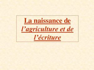 6ème - La naissance de l'agriculture et de l'écriture - I