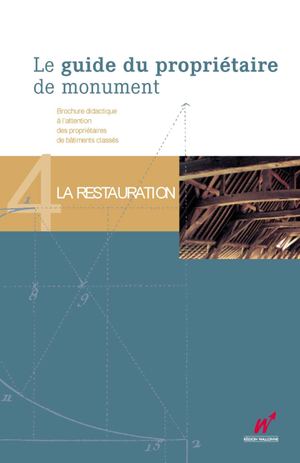 Le Guide du propriétaire du monument - 4. La restauration
