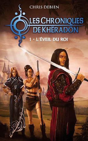 Les chroniques de khëradön - Tome 1