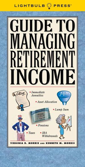 Guide To Managing Retirement Income