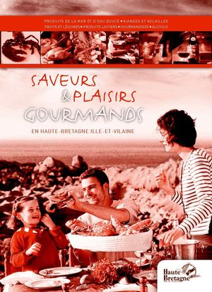 Saveurs et plaisirs gourmands en Haute-Bretagne