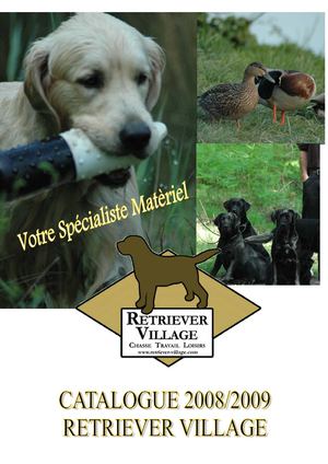 Catalogue Spécialiste matèriel chasse Retriever village Saison 2008 2009
