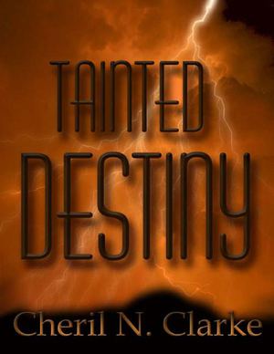 Tainted Destiny by Cheril N. Clarke | Free Excerpt