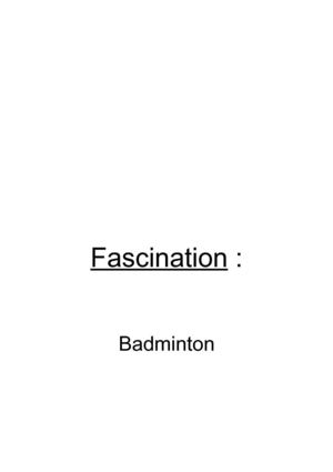 Fascination - Bonus 1 - Badminton