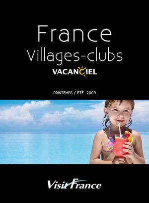 Brochure Visit France / Villages Clubs Vacanciel - Printemps Eté 2009