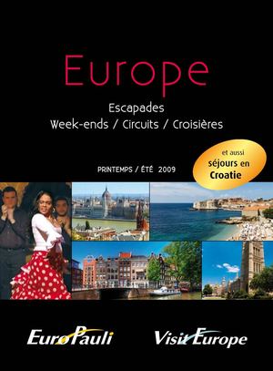 Brochure Euro Pauli Visit Europe / Escapades - Week-ends - Circuits - Croisières / Eté 2009