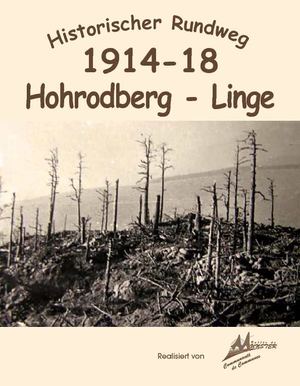 Historischer Rundweg 1914 - 1918 Linge - Hohrodberg (Vallée de Munster, Alsace)