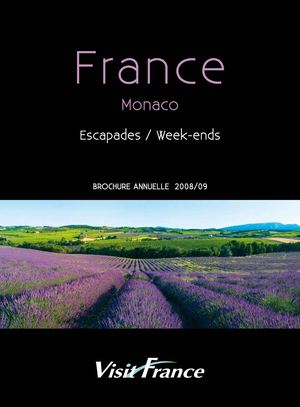 Brochure  Visit France Monaco / Escapades - Week-ends / 2008-2009
