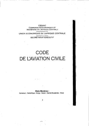 Code de l'aviation civile de la CEMAC : Règlement n° 10-00-CEMAC-066-CM-04 du 21 juillet 2000 - Publié par la CEMAC - Avril 2001