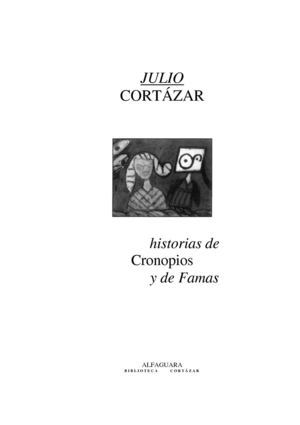 Cortázar, Julio - Historias de cronopios y de famas
