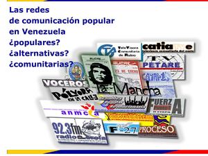 Las redes  de comunicación p en Venezuela ¿populares?  ¿alternativas?  ¿comunitarias?