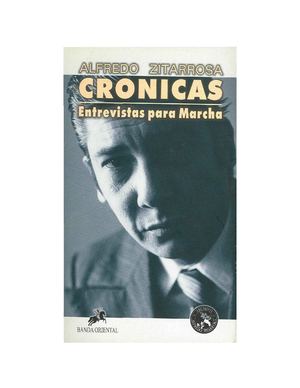 Zitarrosa, Alfredo - Crónicas. Entrevistas para Marcha