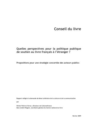 Conseil du livre Quelles perspectives pour la politique publique de soutien au livre français à l’étranger ? Propositions pour une stratégie concertée des acteurs publics
