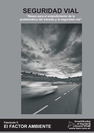 Seguridad Vial - Bases... Fascículo 3 El Factor Ambiente