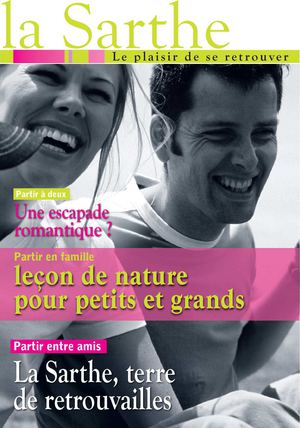 La Sarthe, le plaisir de se retrouver !