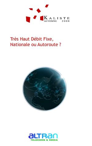 AUTOMNE 2008 - Très Haut Débit Fixe, Nationale ou Autoroute ?
