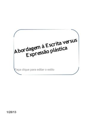 Abordagem á Escrita versus Expressão Plástica