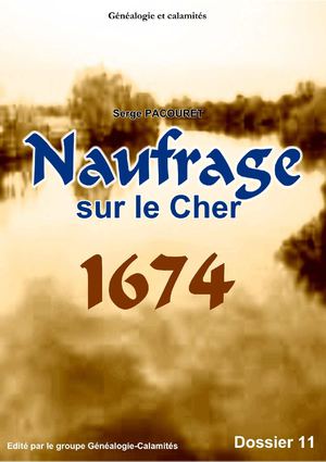 Tragique naufrage sur le Cher en 1674