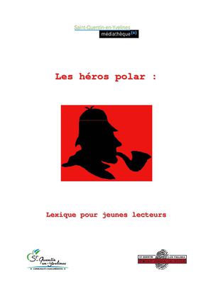 Les héros polar : lexique pour jeunes lecteurs