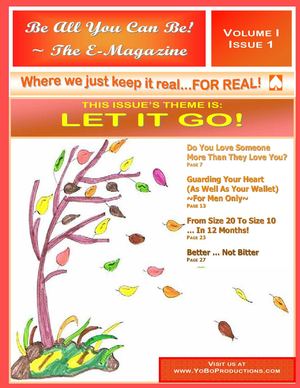 Be All You Can Be ~ The E-Magazine:  "Let It Go!"