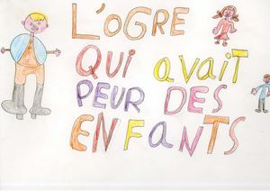 L'ogre qui avait peur des enfants - CE1 Ecole Quatremaire