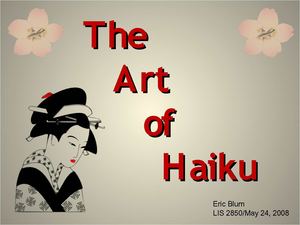The Art of Haiku Presentation