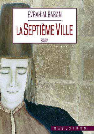 La Septième Ville - roman de Evrahim Baran