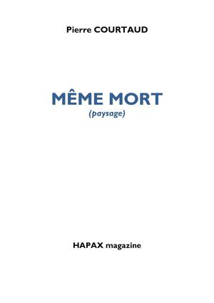 Pierre COURTAUD Même mort