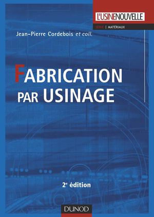 Fabrication par usinage