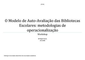O Modelo de Auto-Avaliação das Bibliotecas Escolares: metodologias de operacionalização (Workshop): Distinguir enunciados descritivos de enunciados avaliativos.