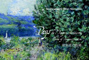 Pays de l'Impressionnisme - Rouen vallée de Seine Normandie