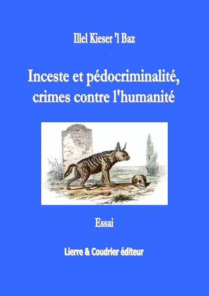 Inceste, pédocriminalité, crimes contre l'humanité