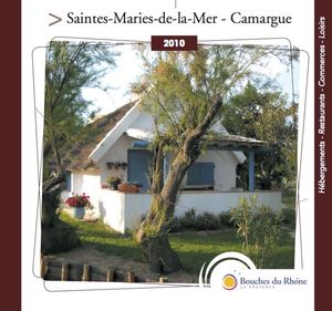Camargue - Saintes Maries de la Mer : Guide des Hébergements 2010