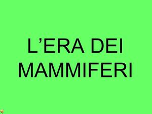 ERA MAMMIFERI