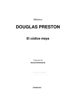 Douglas Preston - El códice maya