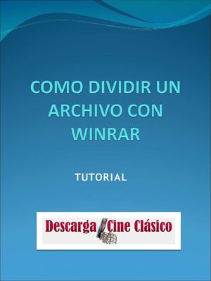 Tutorial como dividir archivos con winrar_DCC