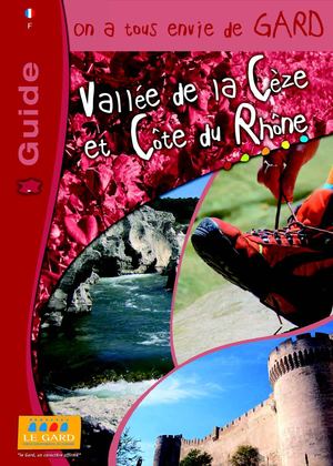 Guide de la Ceze et de la Cote du Rhone