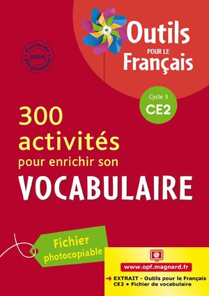 Extrait de " Outils pour le Français CE2 - 300 activités pour enrichir son vocabulaire "