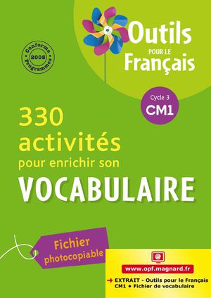 Extrait de " Outils pour le Français CM1 - 330 activités pour enrichir son vocabulaire "