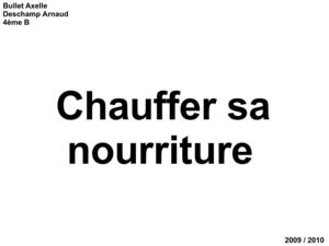 Chauffer sa nourriture 