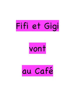 Fifi et Gigi vont au café