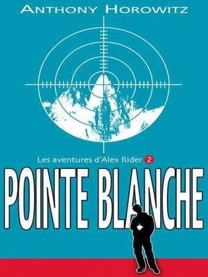 Alex Rider - Tome 2 - Pointe blanche