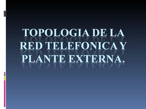TOPOLOGIA DE LA RED TELEFONICA