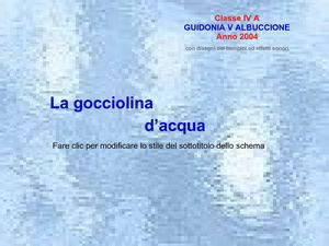 La storia di una gocciolina d'acqua