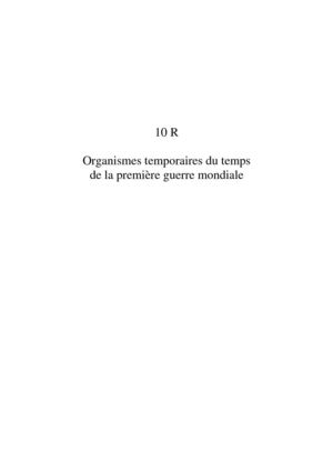 10 R   Organismes temporaires du temps de la premiere guerre mondiale