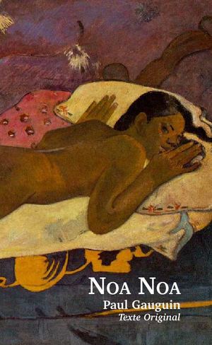 Noa Noa, Paul Gauguin (extrait)