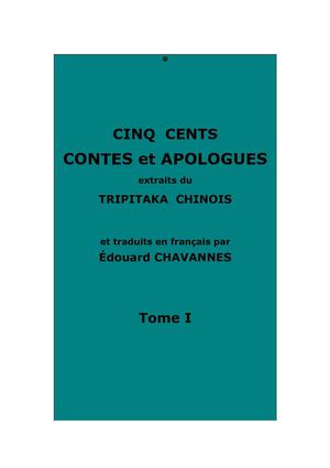 Cinq cents contes du Tripitaka chinois, t. 1.